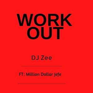 WorkOut (feat. Million dollar Jefe) (Radio Edit)