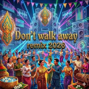 Don't walk away New year 2026