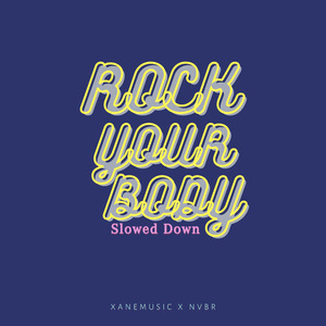Rock Your Body (Slowed Down) (Remix)