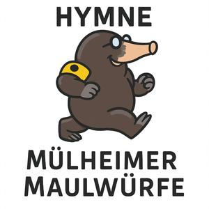 Mülheimer Maulwürfe Hymne