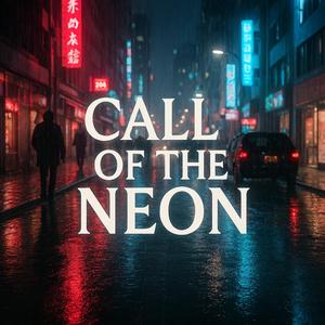 Call of the Neon