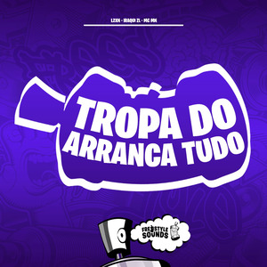 Tropa Do Arranca Tudo