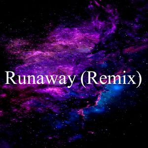 Runaway (Remix)