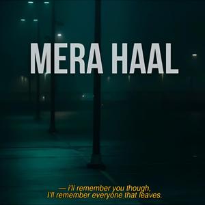 Mera Haal (feat. Qazi & K1NG)