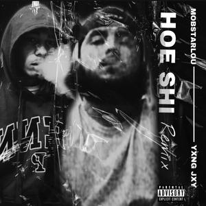 Hoe Shi (Remix)