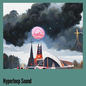 Hyperloop Sound