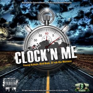 Clock'n Me (feat. Red Rum & D'rok the Menace) (Single)