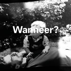 Wanneer?