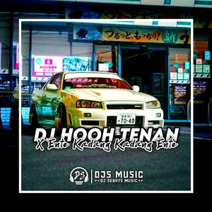 DJ HOOH TENAN X ENTE KADANG² ENTE