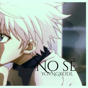 No sé (feat. Yovng Kode)