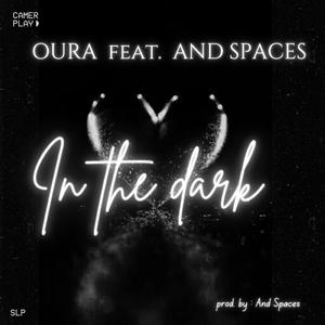 In the dark (feat. And Spaces)