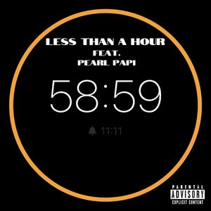 Less Than a Hour (feat. Pearl Papi)