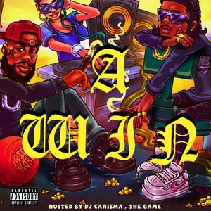 A Win (Hosted By The Game, DJ Carisma )