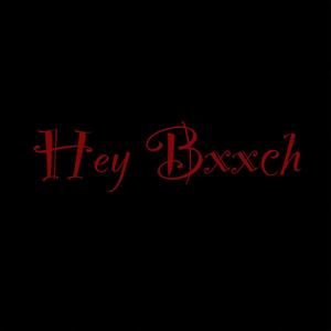 【FREE】Hey Bxxch