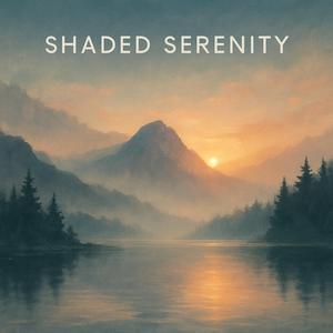 SHADED SERNITY