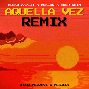 Aquella Vez (Remix)