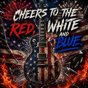 Cheers to the Red, White and Blue