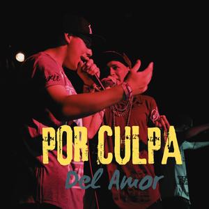 POR CULPA DEL AMOR (ORIGINAL) (feat. Master Eme)
