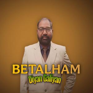 Betalham Diyan Galiyan