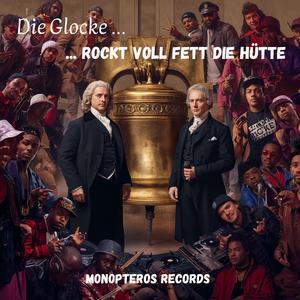 Die Glocke ... rockt voll fett die Hütte!