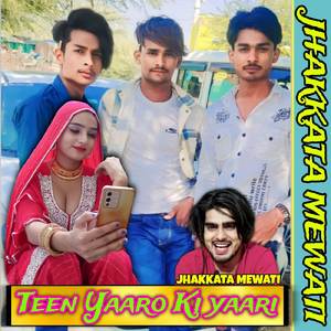 Teen Yaaro Ki Yaari Sahil Mewati
