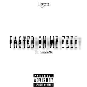 F.O.M.F.(Faster On My Feet)