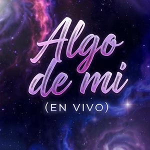 Algo de mi (En vivo)