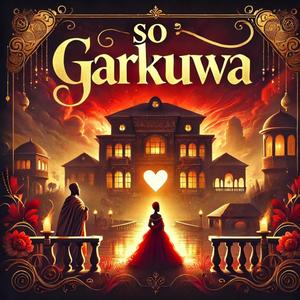 SO GARKUWA