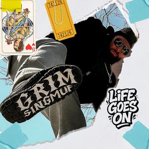 Life Goes On (feat. Grim Singmuf & Cassingle)