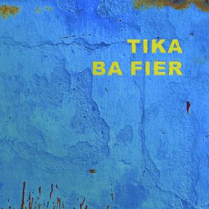 TIKA BA FIER