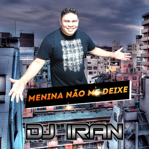 Menina Não em Deixe