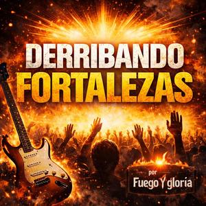 Derribando Fortalezas