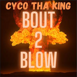 Bout 2 Blow