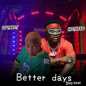 BETTER DAYS MARA STEP (feat. hotkeed & Para para dj tweet)