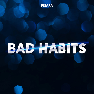 Bad Habits