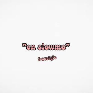 En slowmo (freestyle)