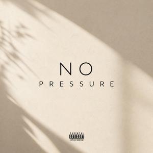 No Pressure