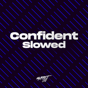 Confident - Slowed (Remix)