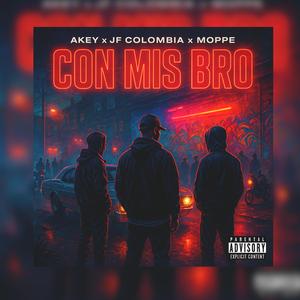 Con mis bro (feat. Akye Ruiz & Moppe)