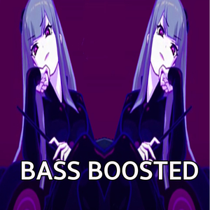 Bass Boosted