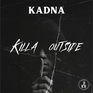 Killa Outside