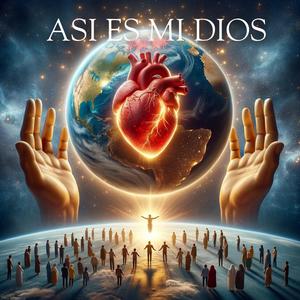 Asi es mi Dios