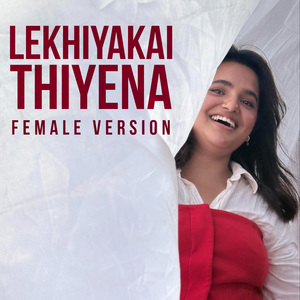 Lekhiyekai Thiyena (Female Version)