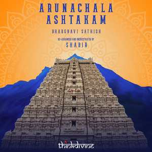 Arunachala Ashtakam (From "Think Divine")