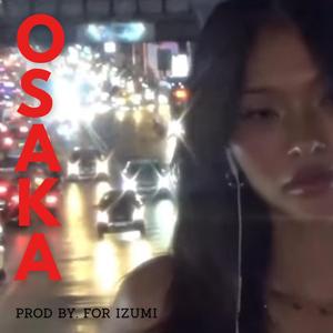 Osaka (feat. For Izumi)