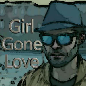 Girl Gone Love