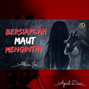 BERSIAPLAH MAUT MENGINTAI