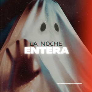 La noche entera
