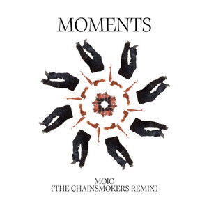 Moments (The Chainsmokers Remix)
