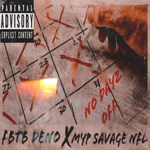 No Dayz Off (feat. Myp Savage Nfl)